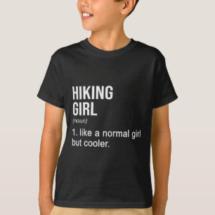 Hiking Girl Noun Definition Hiking Hiker Mountaine T-Shirt