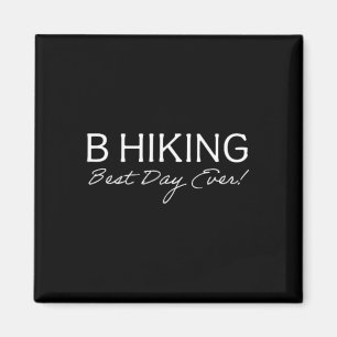 Hiking Graphic Tee Best Day Ever  Magnet