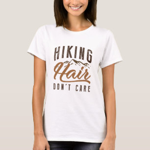Hiking Hair Don’t Care T-Shirt