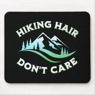 Hiking Hair Don't Care Mouse Pad