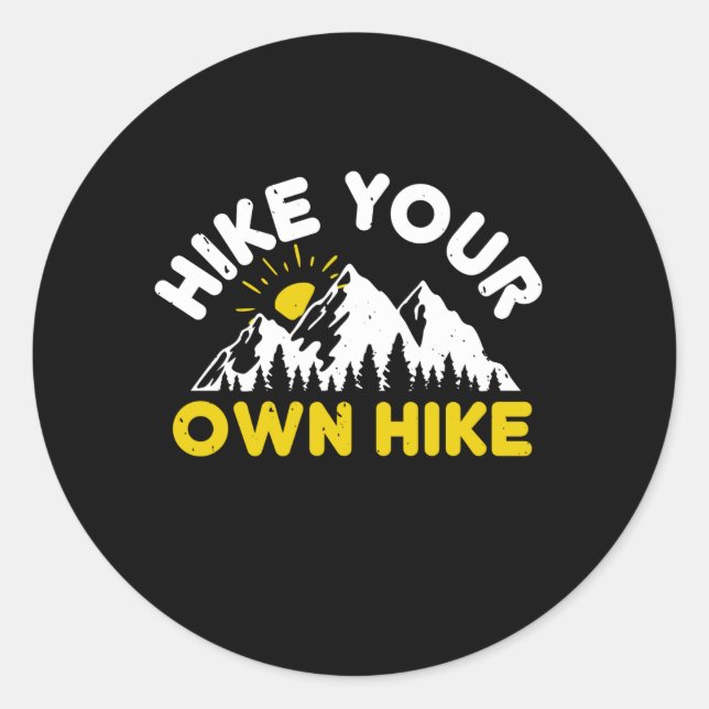 Hiking - Hike Your Own Hike Classic Round Sticker (Front)