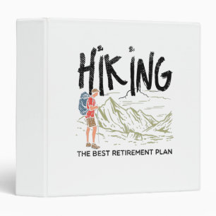 Hiking - Hiking The Best Retirement Plan Binder
