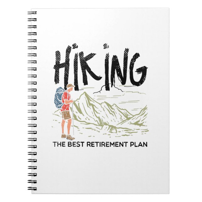 Hiking - Hiking The Best Retirement Plan Notebook (Front)