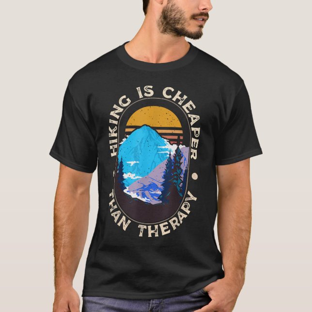 Hiking Is Cheaper Than T-Shirt (Front)