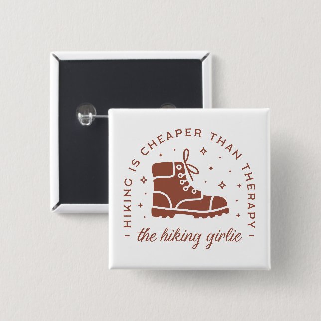 Hiking is cheaper than therapy hiker girlie 2 inch square button (Front & Back)