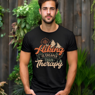 Hiking is Cheaper Than Therapy T-Shirt