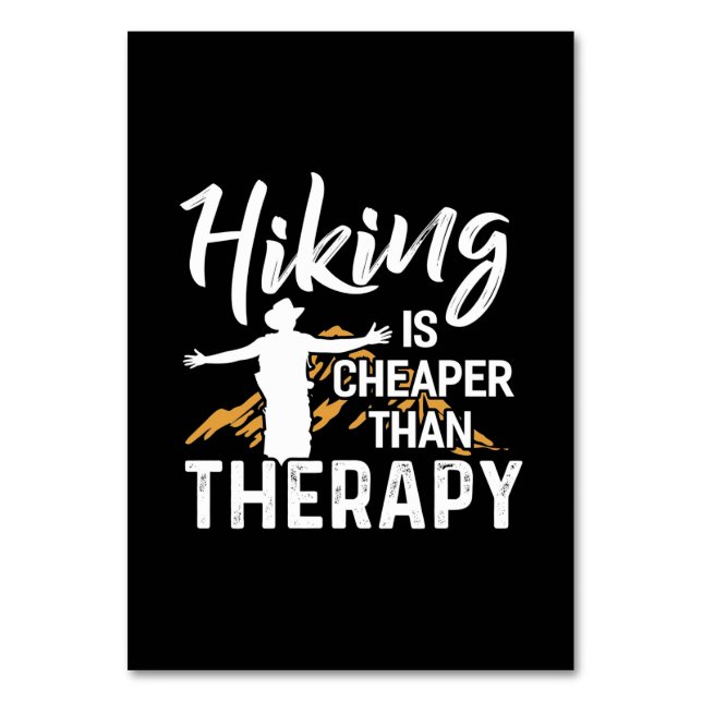 Hiking Is Cheaper Than Therapy Table Number (Front)