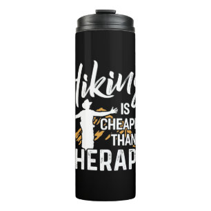 Hiking Is Cheaper Than Therapy Thermal Tumbler
