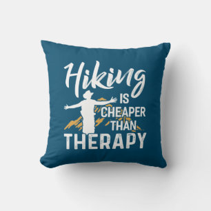 Hiking Is Cheaper Than Therapy Throw Pillow