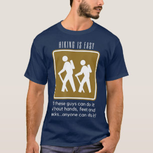 Hiking is Easy Funny Backpacking T-Shirt