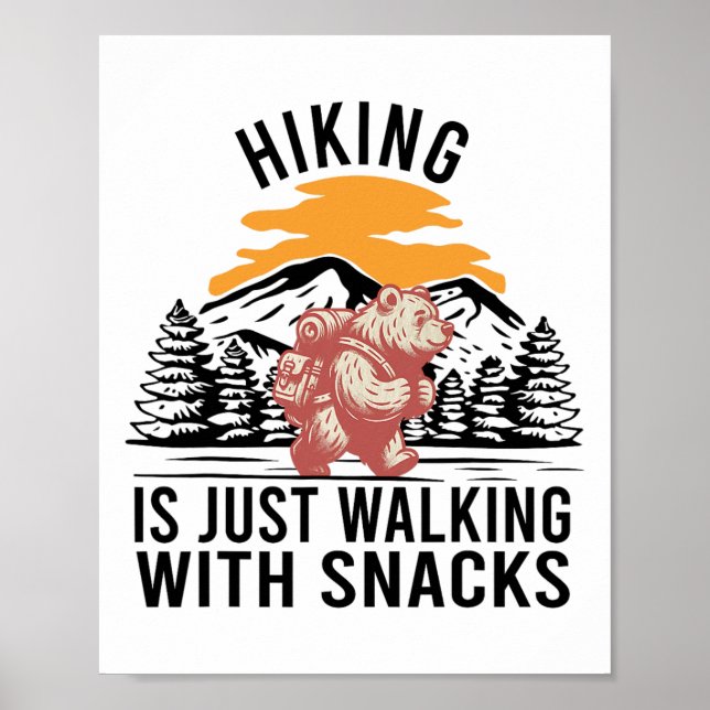 Hiking Is Just Walking With Snacks Funny Bear Hiki Poster (Front)