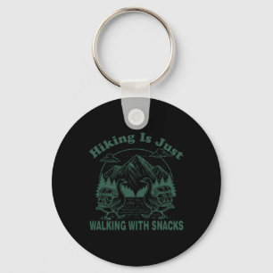 Hiking Is Just Walking With Snacks Funny Goose Hik Keychain