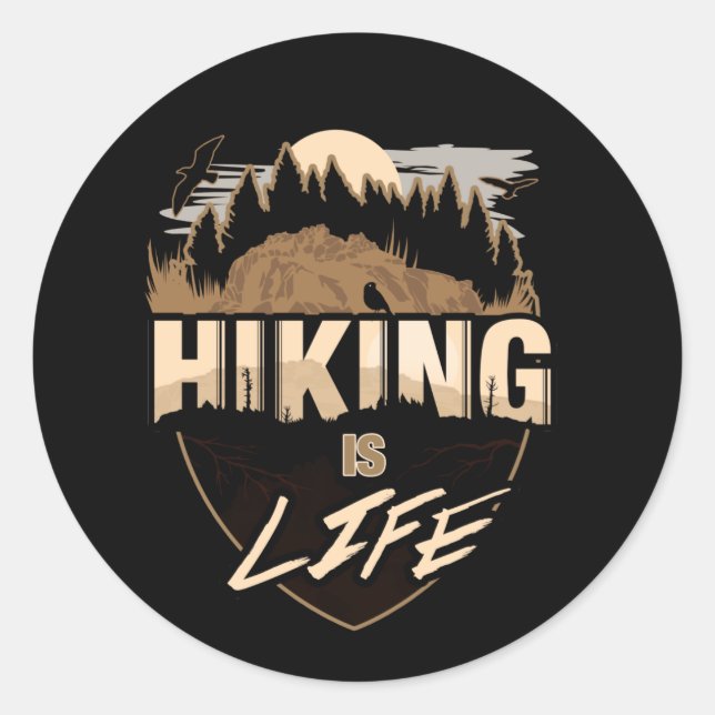 Hiking Is Life  Classic Round Sticker (Front)