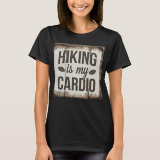 Hiking is My Cardio T-Shirt