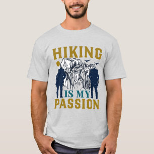 Hiking is My Passion T-Shirt 