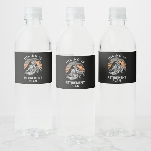 Hiking Is My Retirement Plan Funny Hiking  Water Bottle Label (Bottles)