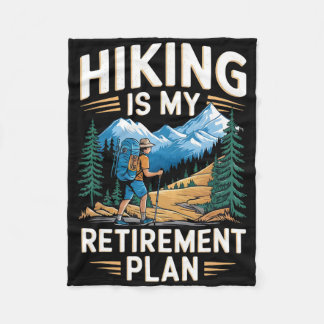 Hiking Is My Retirement Plan Outdoor Adventure Fleece Blanket