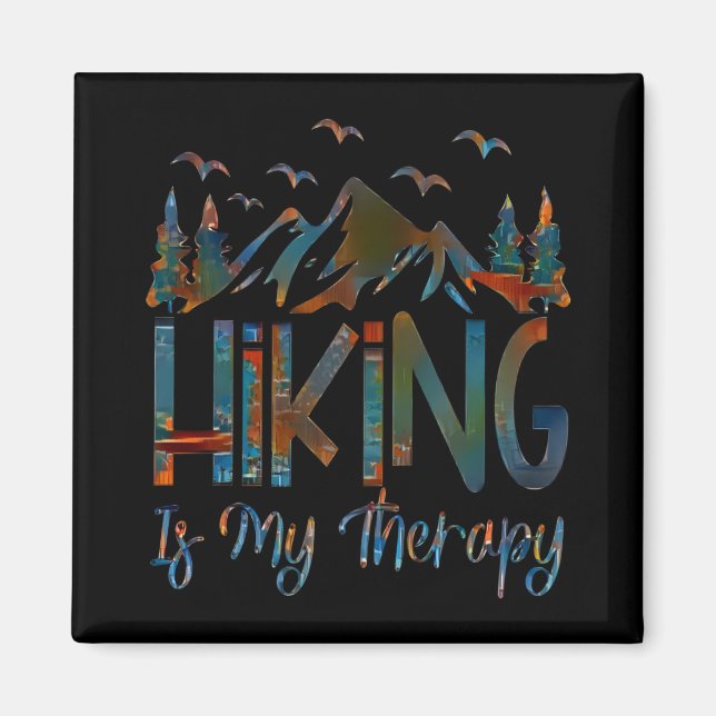Hiking Is My Therapy, Funny Hiking Magnet (Front)