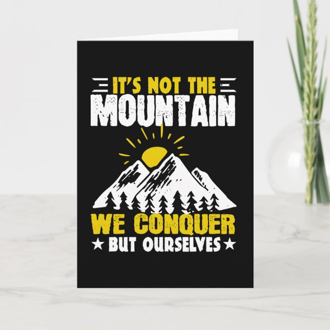 Hiking It's Not The Mountain We Conquer Card (Front)