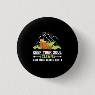 Hiking Keep Your Soul Clean 1 Inch Round Button