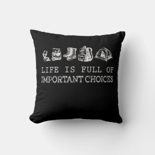 Hiking Lover   Life Is Full Of Important Choices Throw Pillow