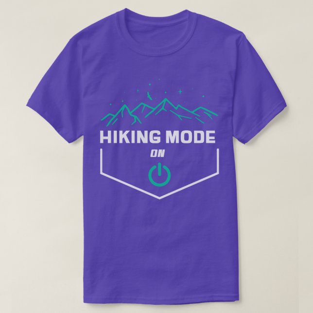 Hiking Mode ON 1 T-Shirt (Design Front)