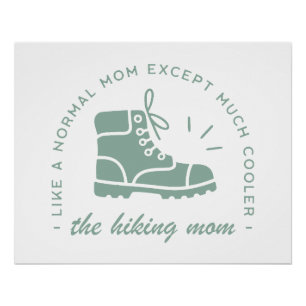 Hiking mom hiker mountain trail quotes aesthetic poster