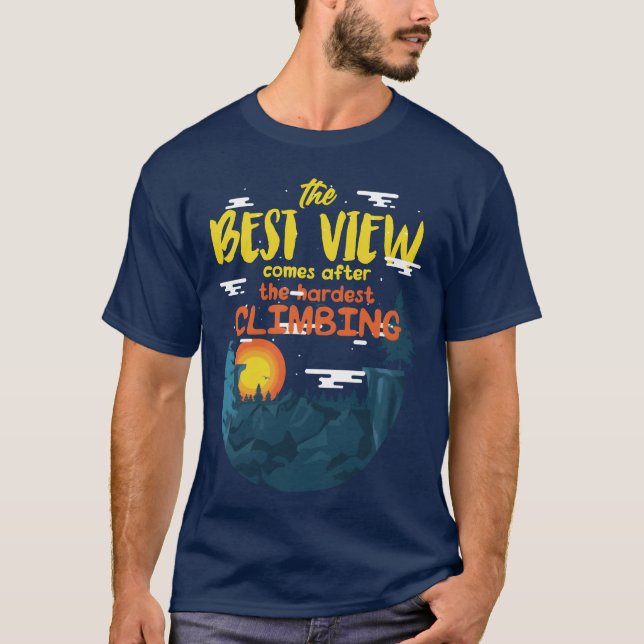 Hiking Mountain Climbing Quote funny T-Shirt (Front)