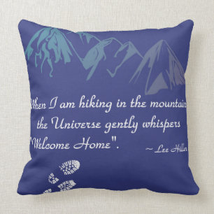 Hiking mountains Universe whispers Welcome Home Throw Pillow