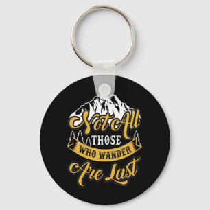 Hiking Not All Those Who Wander Keychain