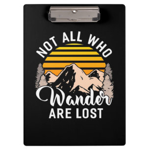 Hiking Not All Who Wander Are Lost Clipboard