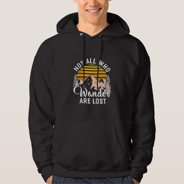 Hiking Not All Who Wander Are Lost Hoodie (Front)