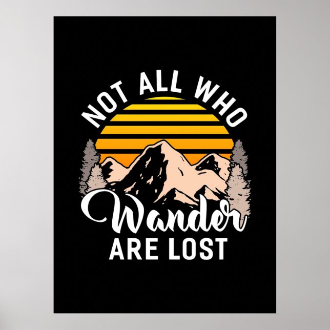 Hiking Not All Who Wander Are Lost Poster (Front)