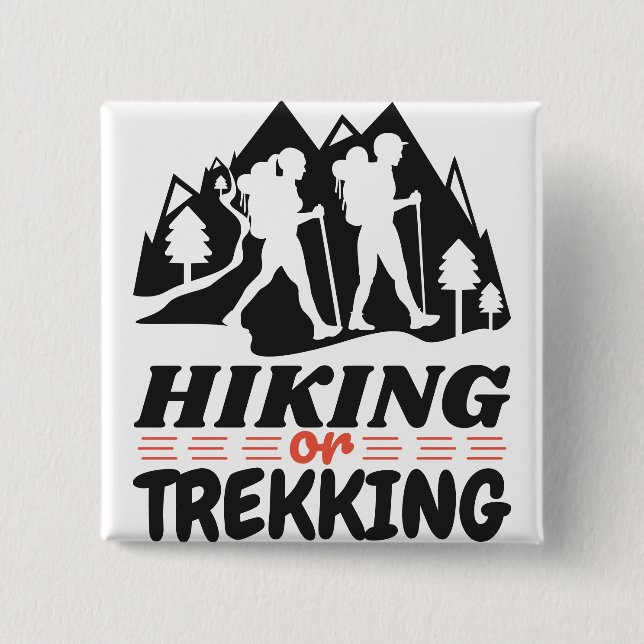 Hiking or Trekking 2 Inch Square Button (Front)