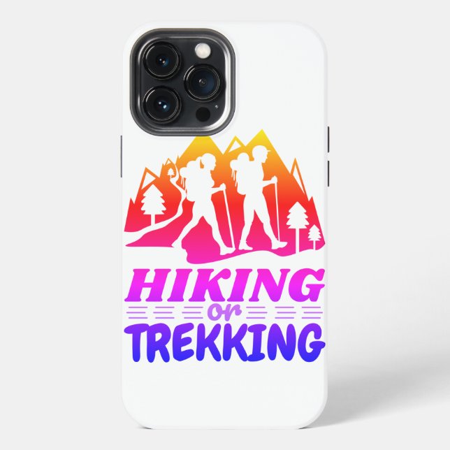 Hiking or Trekking iPhone Case (Back)