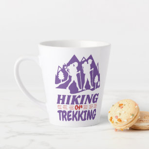 Hiking or Trekking Latte Mug