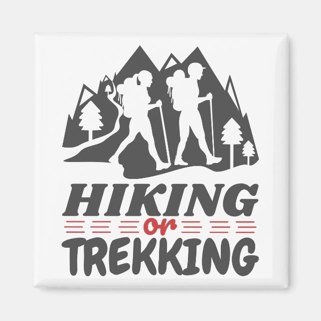 Hiking or Trekking Magnet (Front)