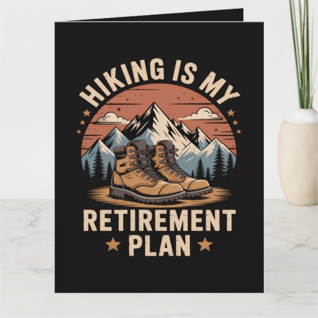 Hiking Retirement Plan Funny Saying Card (Front)