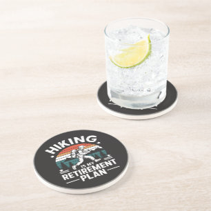 Hiking Retirement Plan Funny Saying Coaster
