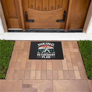 Hiking Retirement Plan Funny Saying Doormat