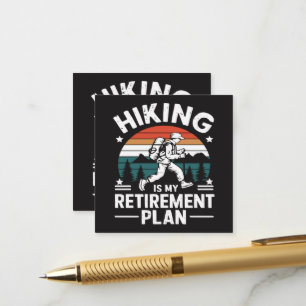 Hiking Retirement Plan Funny Saying Enclosure Card