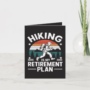 Hiking Retirement Plan Funny Saying Holiday Card