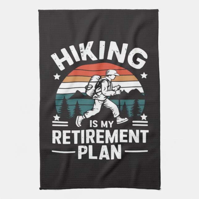 Hiking Retirement Plan Funny Saying Kitchen Towel (Vertical)