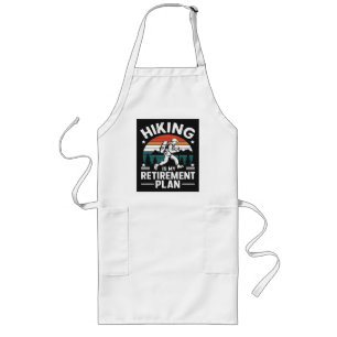 Hiking Retirement Plan Funny Saying Long Apron