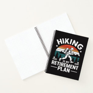 Hiking Retirement Plan Funny Saying Notebook