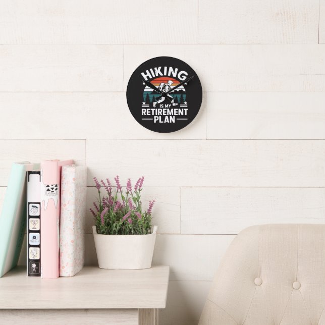 Hiking Retirement Plan Funny Saying Round Clock (Reading Room)