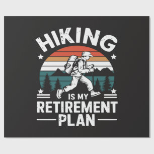 Hiking Retirement Plan Funny Saying Wrapping Paper