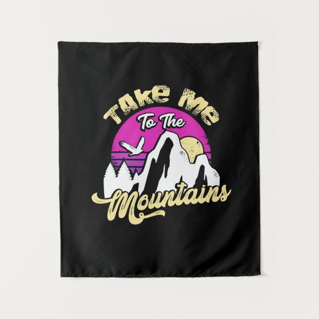 Hiking Take Me To The Mountain Tapestry (Front)