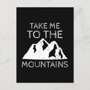 Hiking - Take me to the mountains Funny Hiking Postcard