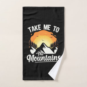 Hiking Take Me To The Mountains Hand Towel
